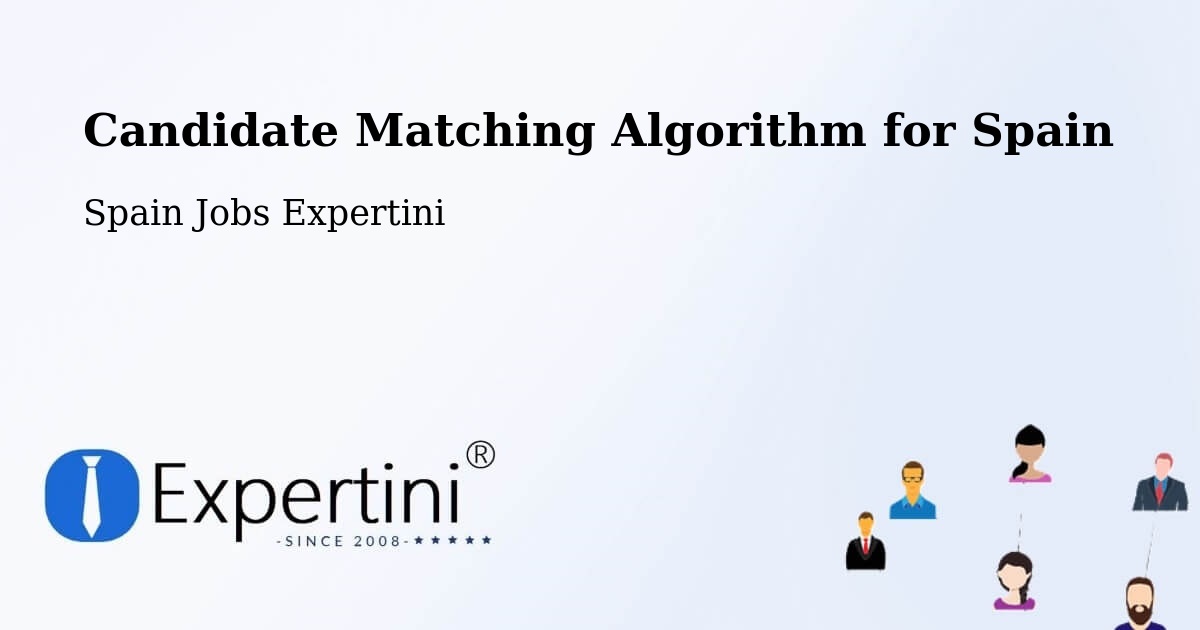 Candidate Matching Algorithm Overview – Lorca - Spain Jobs Expertini