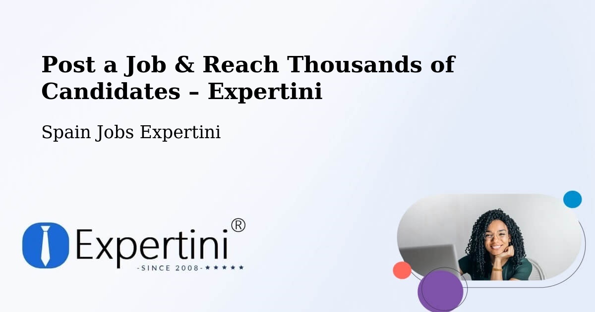 Post a Job in Lorca – Hire the Right Talent - Lorca, Spain Jobs Expertini