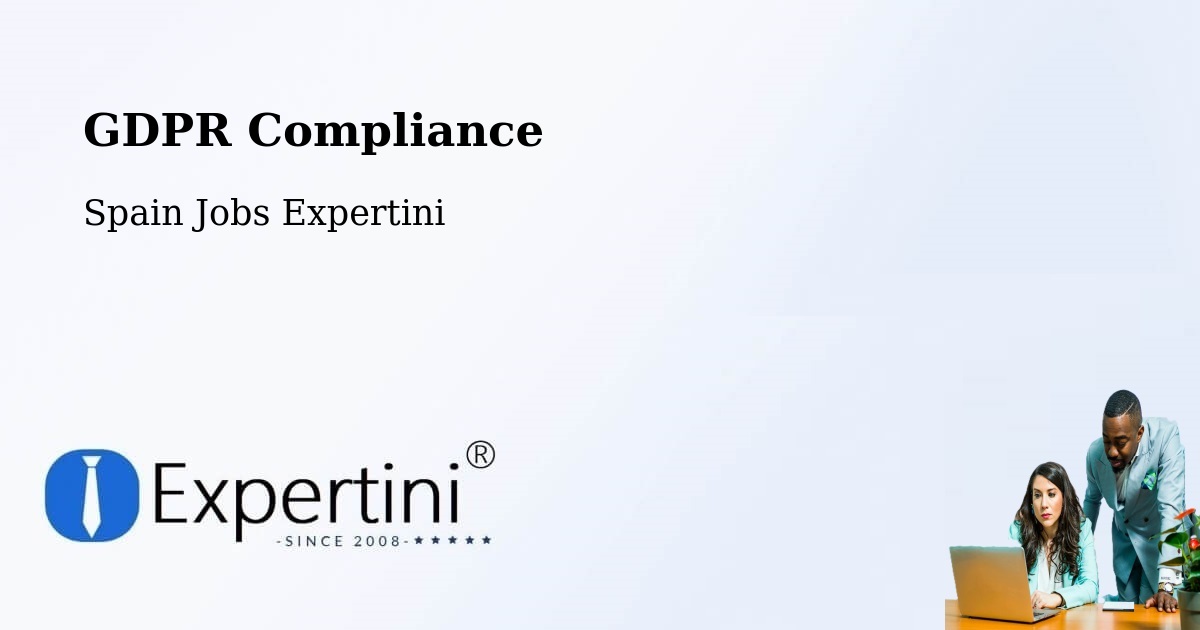 EU GDPR Compliance Statement – Lorca - Spain Jobs Expertini