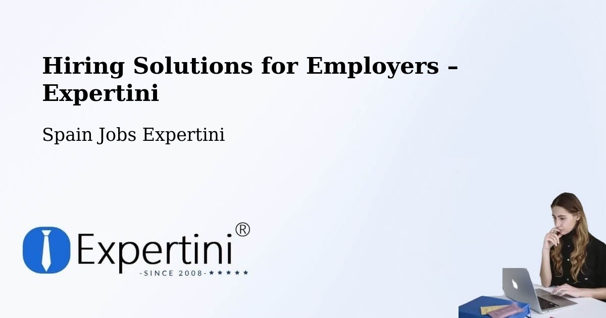 Hiring Solutions for Employers in Lorca - Lorca, Spain Jobs Expertini