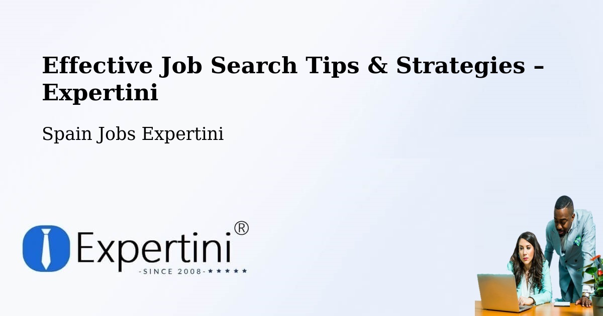 Job Search Tips & Strategies for Job Seekers – Lorca - Lorca, Spain Jobs Expertini