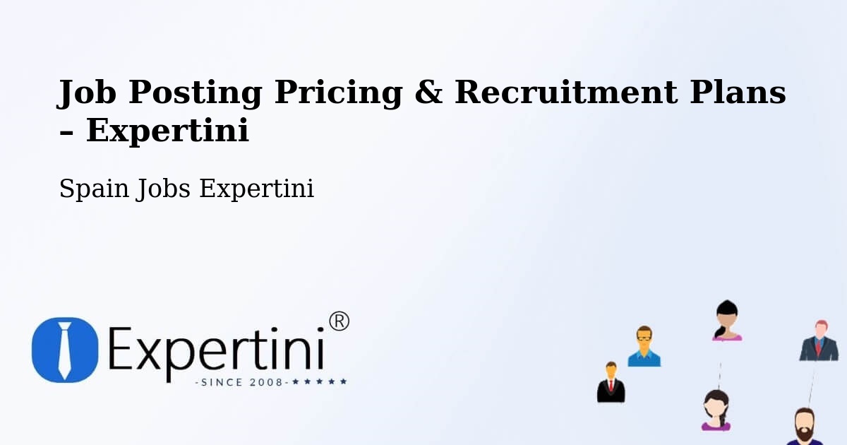 Job Posting Pricing & Recruitment Plans – Lorca - Lorca, Spain Jobs Expertini